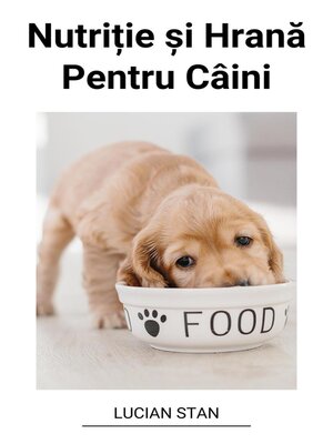 cover image of Nutriție și Hrană Pentru Câini